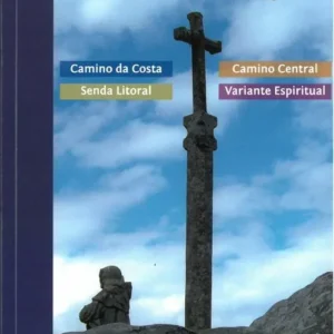 Pilgrim's Guide to the Camino Portugues: Lisbon - Porto - Santiago