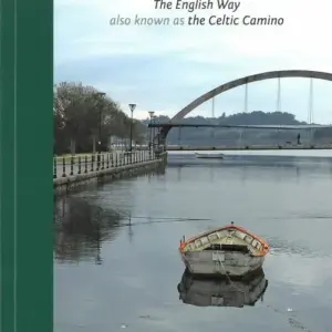 Pilgrim's Guide to the Camino Ingles: Ferrol & Coruna - Santiago (2nd ed Jun. 22)